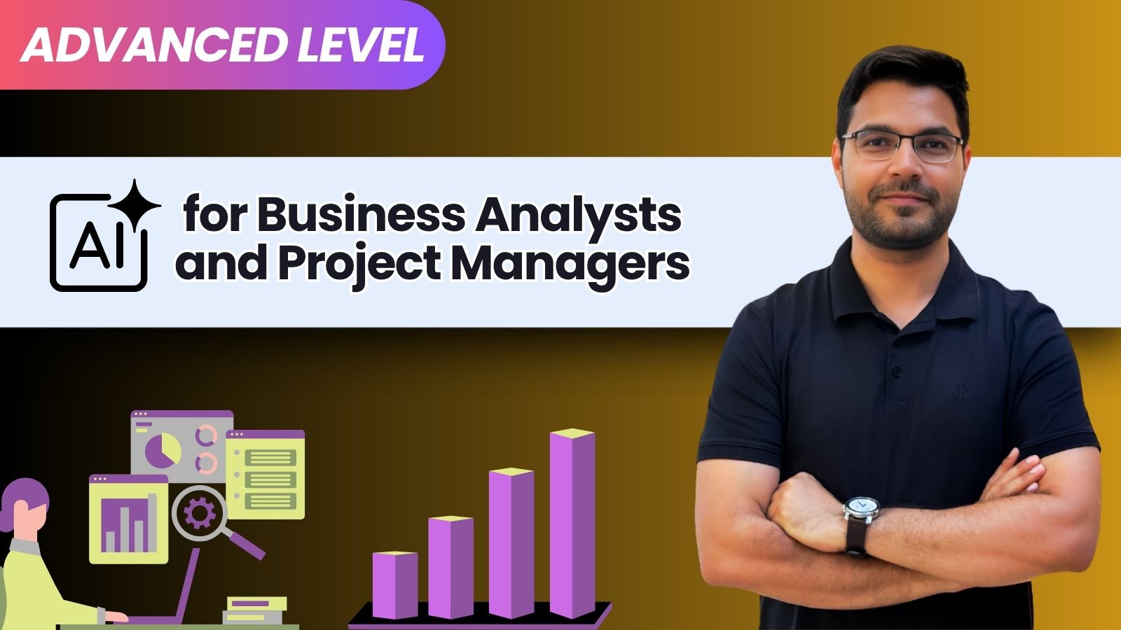 AI for Business Analysts and Project Managers — Advanced Level